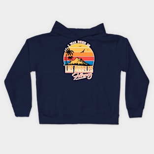 Was born in Los Angeles, February Retro Kids Hoodie